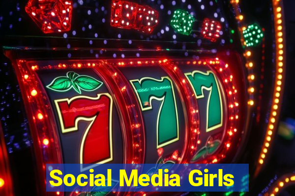 Social Media Girls